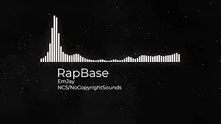 Music RapBAse emjay NCS/NoCopyrightSounds
