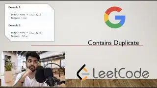 CONTAINS DUPLICATE - GOOGLE CODING INTERVIEW QUESTION - LEETCODE