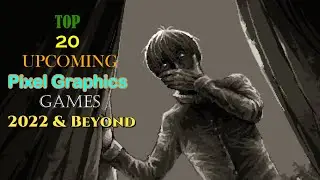 TOP 20  Amazing Upcoming  Action Pixel Graphics Games 2022 & Beyond | PS5, XSX, PS4, XB1, PC, Switch