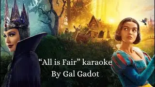 “All is fair” karaoke by Gal Gadot as Evil Queen