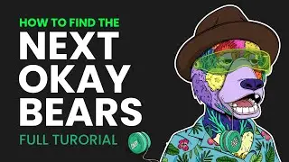 FIND THE NEXT OKAY BEARS | TUTORIAL TO FIND THE NEXT 100X MINT
