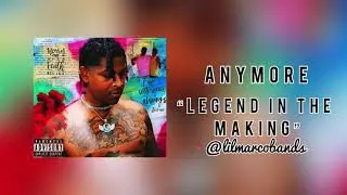 Marco Band$ - &ldquo;Anymore&rdquo;(Official Audio) | &ldquo;Legend In The Making&rdquo;EP
