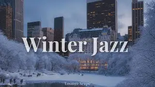 𝑾𝒊𝒏𝒕𝒆𝒓 𝑱𝒂𝒛𝒛 ❄️ &mdash; City Park Winter Jazz | Calm Piano Music for Relax, Study & Sleep