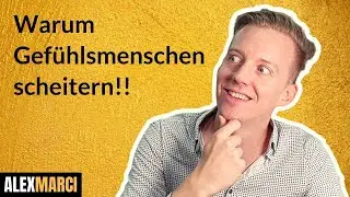 Warum Gef&uuml;hlsmenschen mit ihrem Business scheitern? 5 Fehler