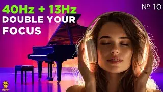 40Hz + 13Hz Binaural Beats for ADHD Focus | 60 Min Deep Work Music