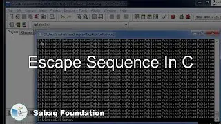 Escape sequence in C, Computer Science Lecture | Sabaq.pk