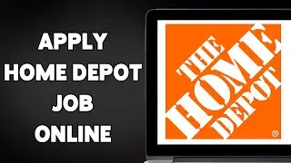 How To Apply For Home Depot Job Online 2025 | Submit Your Job Application