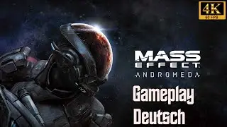 Mass Effect Andromeda 4K Gameplay Deutsch (Full Gameplay)