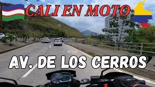 CALI 🇨🇴 AVENIDA DE LOS CERROS de sur a norte Motovlog 4K