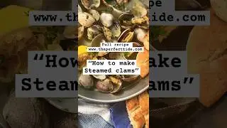 Fresh steamed clams for a quick dinner - harvested from the Puget sound and cooked in white wine