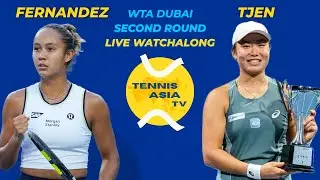 Leylah Fernandez vs Janice Tjen | WTA Dubai Round 2 | LIVE Watchalong