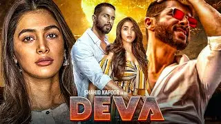 Deva | Full Movie l Shahid Kapoor | Pooja Hegde | Full Action Movie Hindi