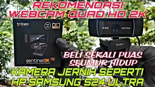 UNBOXING DAN TES HASIL KAMERA WEBCAM SENTINEL 2K V2 / JERNIHNYA ASLI RESOLUSI 2K / TECGEAR INDONESIA