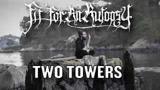 FIT FOR AN AUTOPSY | Two Towers (Cover + TAB)