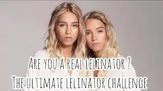 Are you a real lelinator ? | The ultimate lelinator challenge