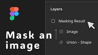 Learn how to mask an image in Figma in just a few minutes!