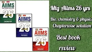 Aiims 26 yrs Bio, chem & phys chapterwise 26 years (1994-2019) Pervious years questions book review
