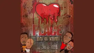 Peace ani yi kumi (feat. Volcano)