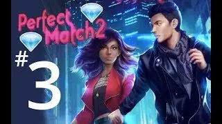 Choices &ndash; Perfect Match 2 Chapter 3 💎 Diamonds 💎 Rescuing Damien