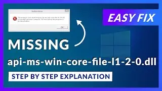 api-ms-win-core-file-l1-2-0.dll Missing Error | How to Fix | 2 Fixes | 2021