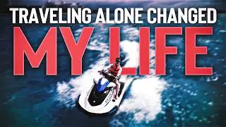 dropping out and traveling the world alone changed my life.