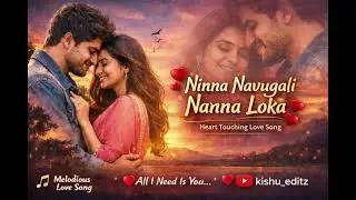 Ninna Navugali Nanna Loka ❤️ | Heart Touching Kannada Love Song | Emotional Romantic Melody | #viral