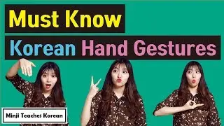 3 Must Know Korean Hand Gestures & Announcement