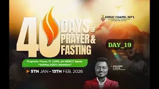 40 DAYS of PRAYER and FASTING || Prophetic Focus: O&rsquo; LORD, let MERCY Speak || DAY_19