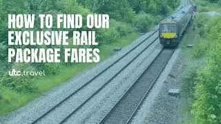 How To Find Our Exclusive Rail Package Fares 