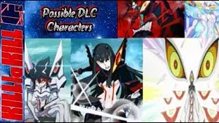 Kill La Kill IF Possible Future DLC Characters HD