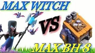 COC MAX NIGHT WITCH VS MAX BUILDERS HALL 8 - MAX BUILDER BASE VS MAXED