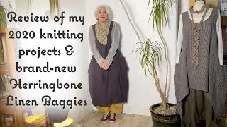 Ep. 35 - All of my 2020 knitting projects in review and Baggies in brand-new Herringbone Linen