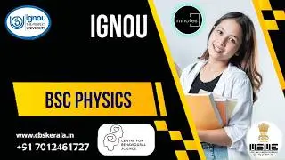 IGNOU|ആധുനിക സാങ്കേതികവിദ്യയുടെ അടിസ്ഥാനം &ndash; BSc ഫിസിക്സ്HELP DESK-7012461727