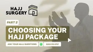 Hajj Surgery: Choosing the Right Hajj Package