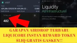 GARAPAN AIRDROP TERBARU LIQUICORE INSTAN REWARD TOKEN $LIQ GRATIS GASKEN!!