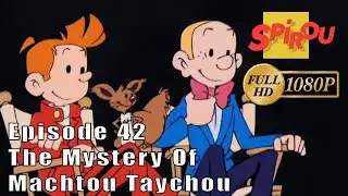 [HD] Spirou (1993) - Ep. 42: The Mystery Of Machtou Taychou [1080p]