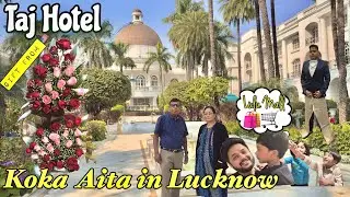 EP02: RoadTrip 2026 | Raebareli to Lucknow | Taj Mahal Hotel | Koka Aita visit | Roving Couple