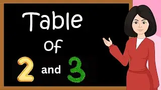 Table of 2 and 3 | multiplication table of 2 and 3 | Rhythmic table of Two and Three | kidstart tv