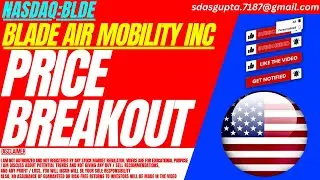 PRICE BREAKOUT : BLDE STOCK ANALYSIS | BLADE AIR MOBILITY STOCK