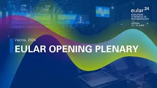 EULAR 2024 Opening Plenary