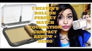 7 HEAVEN' S ROLL ON PERFECT MATCH FOUNDATION COMPACT | REVIEW + DEMO