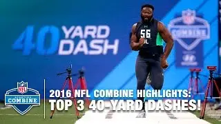 Top 3 Fastest DL 40-Yard Dashes | 2016 NFL Combine Highlights