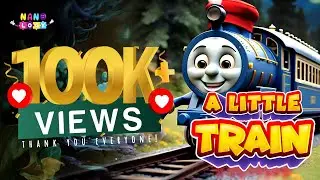 A Little Train - Fun Cartoons for Kids | Nanology