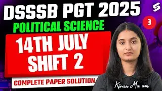 DSSSB PGT Political Science Question Paper 2025 | DSSSB PGT Political Science By Kiran Mam
