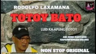 TOTOY BATO KAPAMPANGAN PULOSA NON STOP