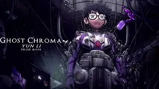 ghost chroma - yun li (prod biffe)