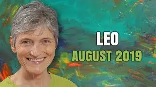 Leo August 2019 Astrology Horoscope Forecast