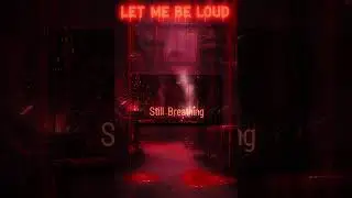 Let Me Be Loud
