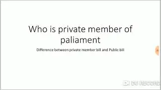 Private Member of parliament explained