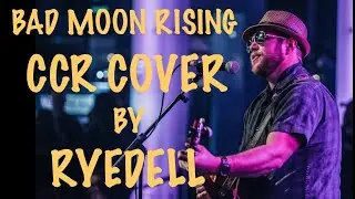 Bad Moon Rising - CCR cover by RYEDELL
